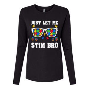 Funny Autism Awareness Just Let Me Stim Bro Womens Cotton Relaxed Long Sleeve T-Shirt