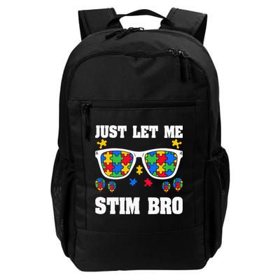 Funny Autism Awareness Just Let Me Stim Bro Backpack