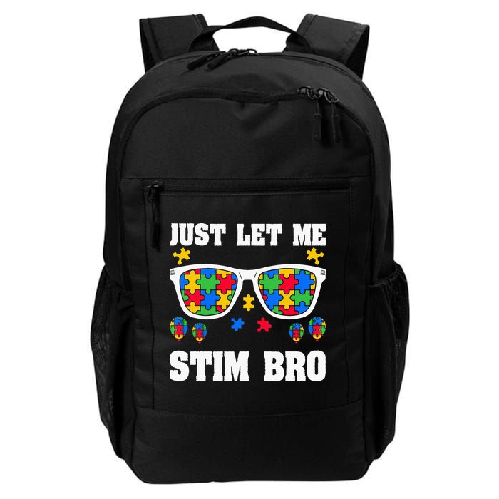 Funny Autism Awareness Just Let Me Stim Bro Backpack