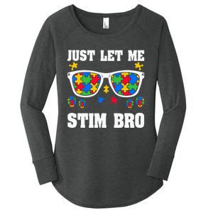 Funny Autism Awareness Just Let Me Stim Bro Women's Perfect Tri Tunic Long Sleeve Shirt