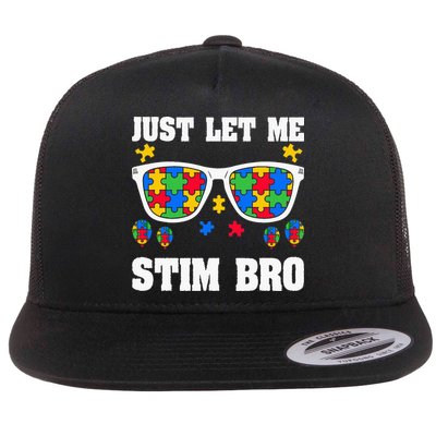 Funny Autism Awareness Just Let Me Stim Bro Flatbill Hat