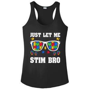 Funny Autism Awareness Just Let Me Stim Bro Ladies PosiCharge Competitor Racerback Tank