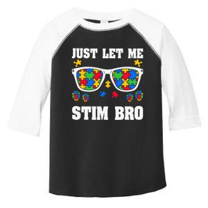 Funny Autism Awareness Just Let Me Stim Bro Toddler Fine Jersey T-Shirt