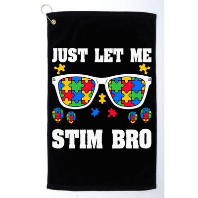 Funny Autism Awareness Just Let Me Stim Bro Golf Towel