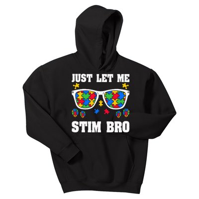 Funny Autism Awareness Just Let Me Stim Bro Kids Hoodie