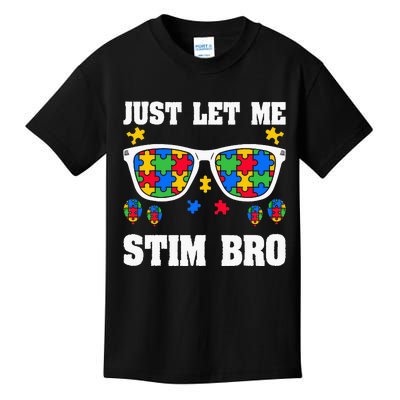 Funny Autism Awareness Just Let Me Stim Bro Kids T-Shirt