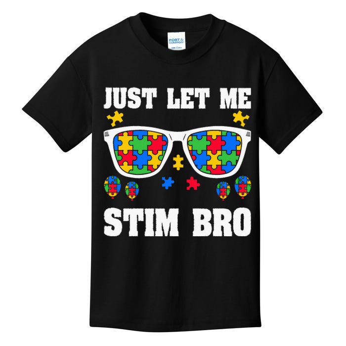 Funny Autism Awareness Just Let Me Stim Bro Kids T-Shirt