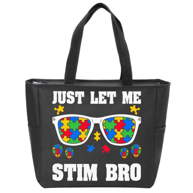 Funny Autism Awareness Just Let Me Stim Bro Zip Tote Bag