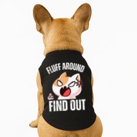 Fluff Around And Find Out Funny Sarcastic Cat Lady Doggie Tank