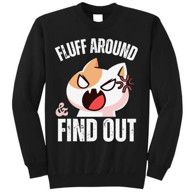 Fluff Around And Find Out Funny Sarcastic Cat Lady Sweatshirt
