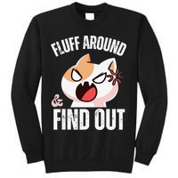 Fluff Around And Find Out Funny Sarcastic Cat Lady Sweatshirt