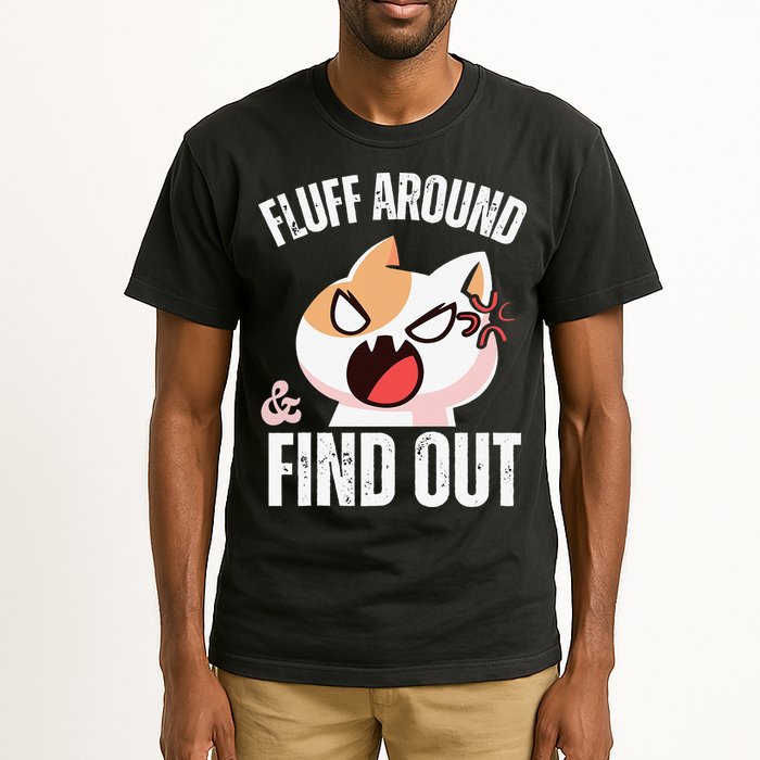 Fluff Around And Find Out Funny Sarcastic Cat Lady Tall T-Shirt