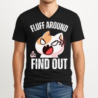 Fluff Around And Find Out Funny Sarcastic Cat Lady V-Neck T-Shirt