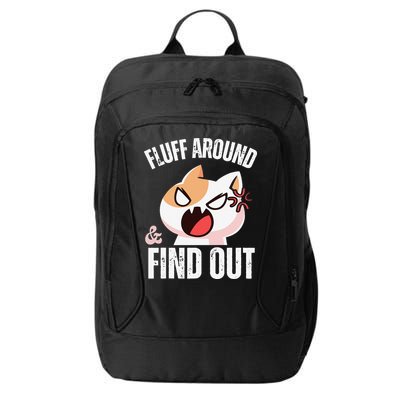 Fluff Around And Find Out Funny Sarcastic Cat Lady City Backpack