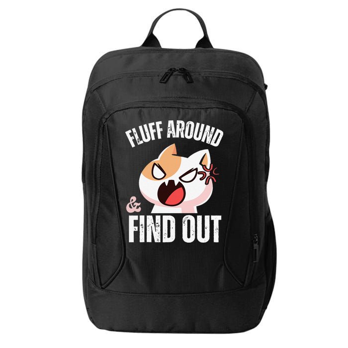 Fluff Around And Find Out Funny Sarcastic Cat Lady City Backpack
