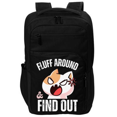 Fluff Around And Find Out Funny Sarcastic Cat Lady Impact Tech Backpack