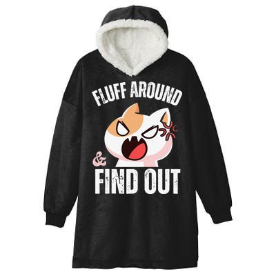Fluff Around And Find Out Funny Sarcastic Cat Lady Hooded Wearable Blanket
