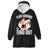 Fluff Around And Find Out Funny Sarcastic Cat Lady Hooded Wearable Blanket