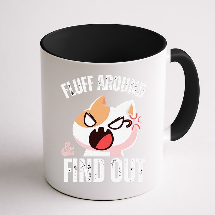 Fluff Around And Find Out Funny Sarcastic Cat Lady Mug