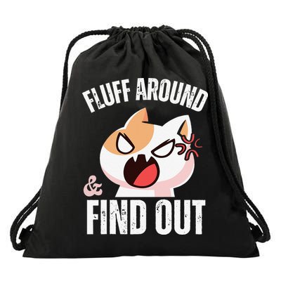 Fluff Around And Find Out Funny Sarcastic Cat Lady Drawstring Bag