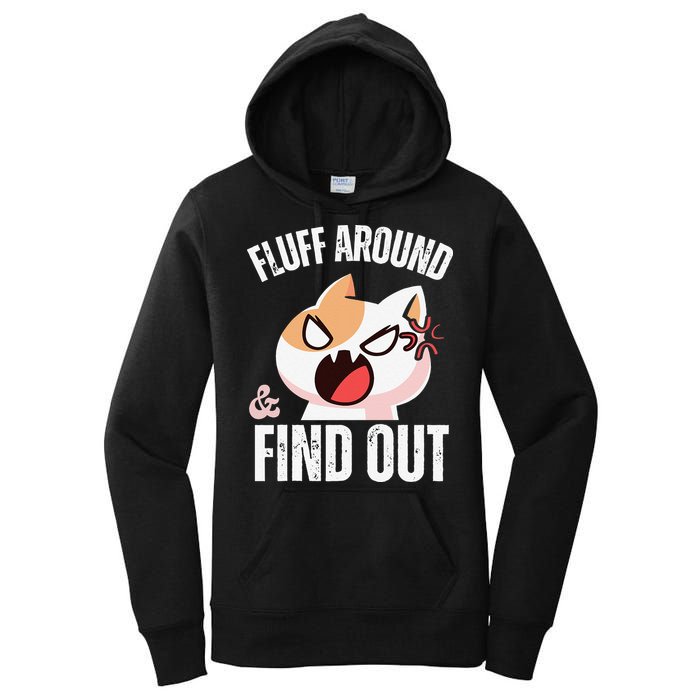Fluff Around And Find Out Funny Sarcastic Cat Lady Women's Pullover Hoodie