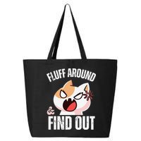 Fluff Around And Find Out Funny Sarcastic Cat Lady 25L Jumbo Tote