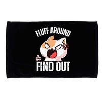 Fluff Around And Find Out Funny Sarcastic Cat Lady Microfiber Hand Towel