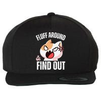 Fluff Around And Find Out Funny Sarcastic Cat Lady Wool Snapback Cap
