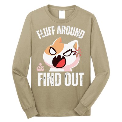 Fluff Around And Find Out Funny Sarcastic Cat Lady Long Sleeve Shirt
