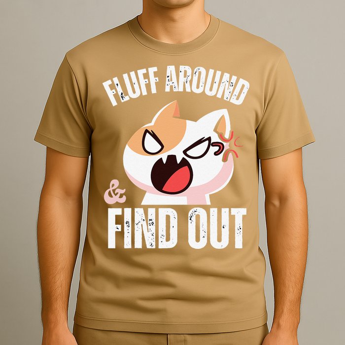 Fluff Around And Find Out Funny Sarcastic Cat Lady T-Shirt