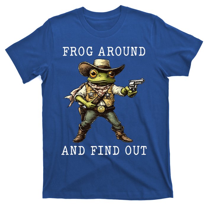 Frog Around And Find Out Funny Frog Cowboy T-Shirt