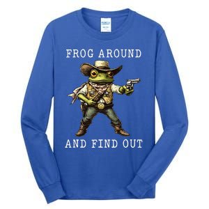 Frog Around And Find Out Funny Frog Cowboy Tall Long Sleeve T-Shirt