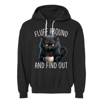 Fluff Around And Find Out Funny Cat Adult Humor Garment-Dyed Fleece Hoodie
