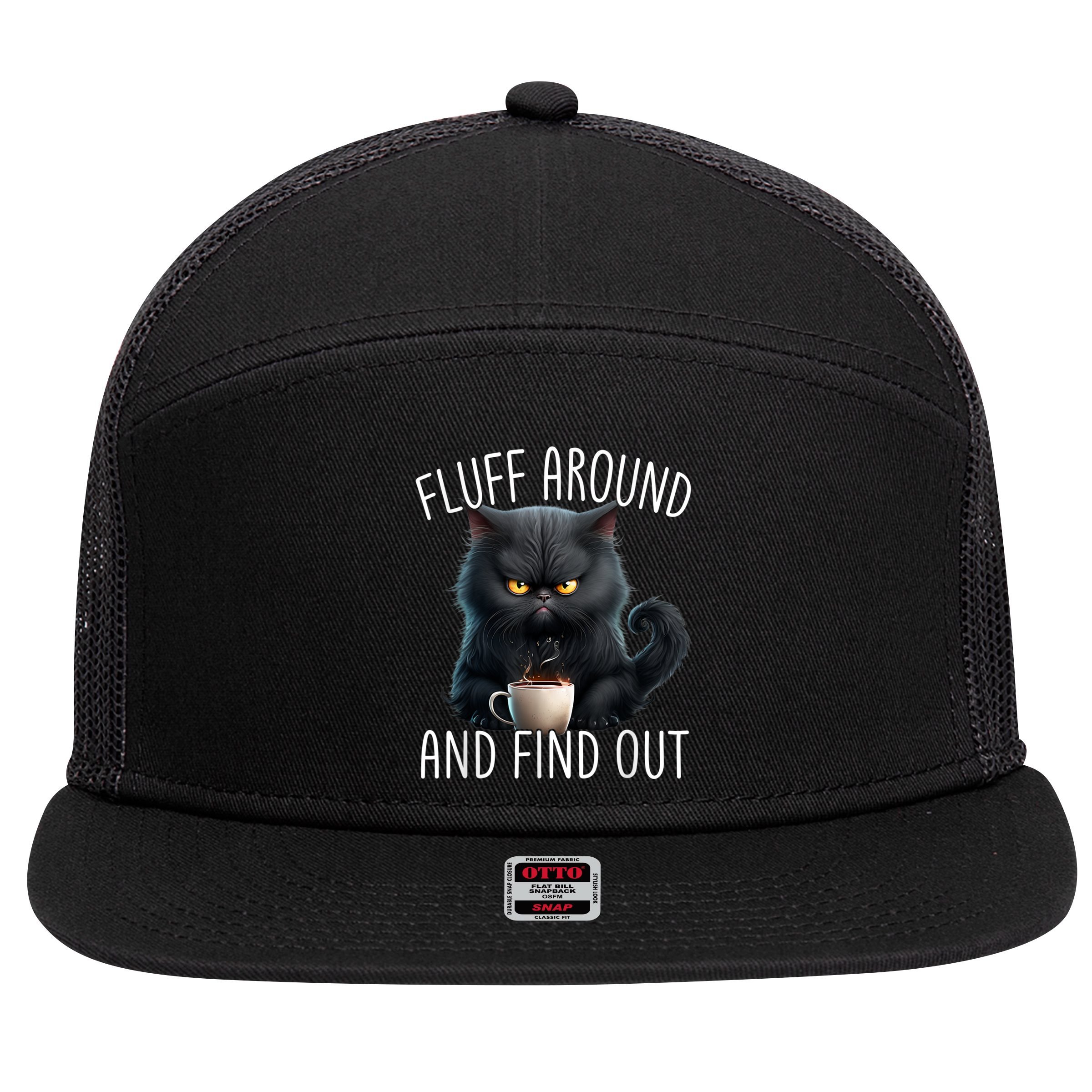 Fluff Around And Find Out Funny Cat Adult Humor 7 Panel Mesh Trucker Snapback Hat