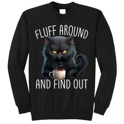 Fluff Around And Find Out Funny Cat Adult Humor Sweatshirt