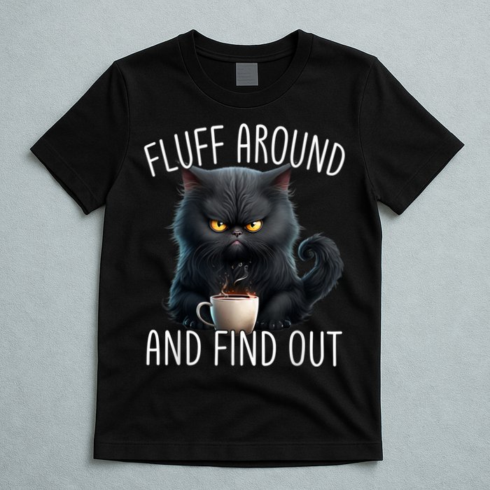 Fluff Around And Find Out Funny Cat Adult Humor T-Shirt