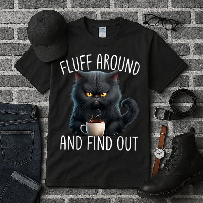 Fluff Around And Find Out Funny Cat Adult Humor Tall T-Shirt