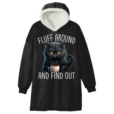Fluff Around And Find Out Funny Cat Adult Humor Hooded Wearable Blanket