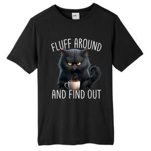 Fluff Around And Find Out Funny Cat Adult Humor Tall Fusion ChromaSoft Performance T-Shirt