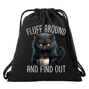 Fluff Around And Find Out Funny Cat Adult Humor Drawstring Bag