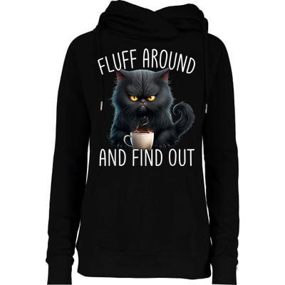 Fluff Around And Find Out Funny Cat Adult Humor Womens Funnel Neck Pullover Hood