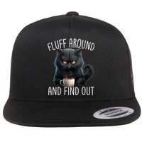 Fluff Around And Find Out Funny Cat Adult Humor Flat Bill Trucker Hat