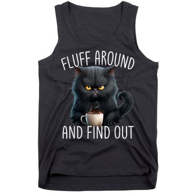 Fluff Around And Find Out Funny Cat Adult Humor Tank Top