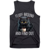 Fluff Around And Find Out Funny Cat Adult Humor Tank Top