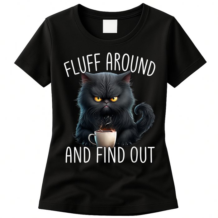 Fluff Around And Find Out Funny Cat Adult Humor Womens T-Shirt