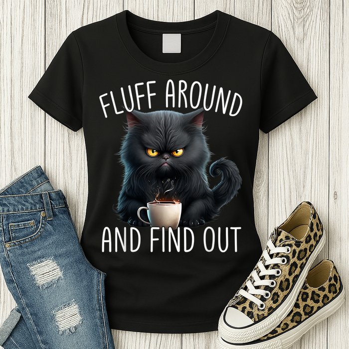 Fluff Around And Find Out Funny Cat Adult Humor Womens T-Shirt