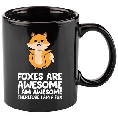 Foxes Are Awesome. I Am Awesome Therefore I Am A Fox 11oz C Handle Ceramic Mug