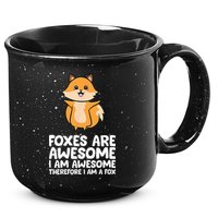 Foxes Are Awesome. I Am Awesome Therefore I Am A Fox 15oz Campfire Ceramic Mug