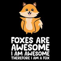 Foxes Are Awesome. I Am Awesome Therefore I Am A Fox Drawstring Bag