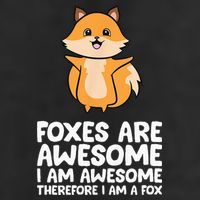 Foxes Are Awesome. I Am Awesome Therefore I Am A Fox Trucker Hat